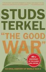 9781565843431-1565843436-The Good War: An Oral History of World War II