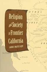 9780300053777-0300053770-Religion and Society in Frontier California (Yale Historical Publications Series)