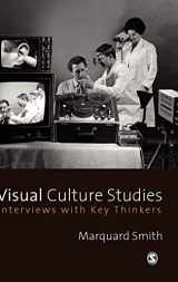 9781412923699-1412923697-Visual Culture Studies: Interviews with Key Thinkers