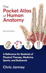 9781623177348-1623177340-The Pocket Atlas of Human Anatomy, Revised Edition: A Reference for Students of Physical Therapy, Medicine, Sports, and Bodywork