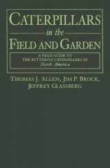9780195183719-0195183711-Caterpillars in the Field and Garden: A Field Guide to the Butterfly Caterpillars of North America (Butterflies [or Other] Through Binoculars)