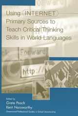 9780313312595-0313312591-Using Internet Primary Sources to Teach Critical Thinking Skills in World Languages: (Greenwood Professional Guides in School Librarianship) ... Professional Guides in School Librarianship)