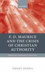 9780199263165-0199263167-F. D. Maurice and the Crisis of Christian Authority (Christian Theology in Context)