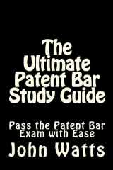 9781481146470-1481146475-The Ultimate Patent Bar Study Guide: Pass the Patent Bar Exam with Ease