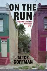 9780226136714-022613671X-On the Run: Fugitive Life in an American City (Fieldwork Encounters and Discoveries)