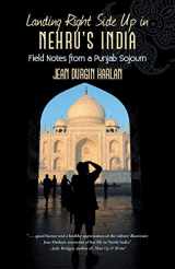 9781475956238-1475956231-Landing Right Side Up in Nehru's India: Field Notes from a Punjab Sojourn