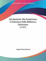 9781104619718-1104619717-Atti Spettanti Alla Fondazione, E Dotazione Della Biblioteca Quiriniana (1747) (Italian Edition)