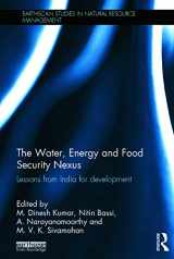 9780415733038-0415733030-The Water, Energy and Food Security Nexus: Lessons from India for Development (Earthscan Studies in Natural Resource Management)