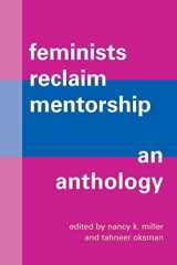 9781438491844-1438491840-Feminists Reclaim Mentorship: An Anthology (SUNY in Feminist Criticism and Theory)