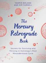 9781401967741-1401967744-The Mercury Retrograde Book: Secrets for Surviving and Thriving in Astrologys Most Misunderstood Cycle