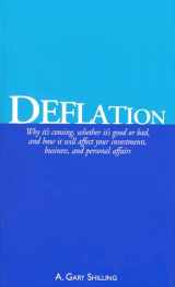 9780961856243-0961856246-Deflation: Why it's coming, whether it's good or bad, and how it will affect your investments, business, and personal affairs