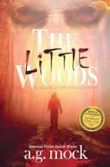 9781736291900-1736291904-The Little Woods: Book One of the New Apocrypha (Occult Horror)