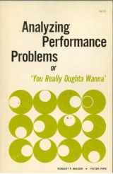 9780822403012-0822403013-Analyzing Performance Problems or You Really Oughta Wanna