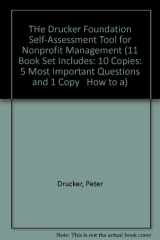 9781555426460-1555426468-Drucker Foundation Self-Assessment Tool for Nonprofit Management (11 Book Set Includes: 10 Copies: 5 Most Important Questions and 1 Copy How to A)