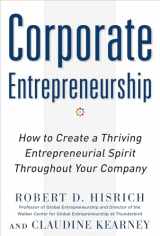 9780071763165-0071763163-Corporate Entrepreneurship: How to Create a Thriving Entrepreneurial Spirit Throughout Your Company