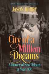 9781469664026-146966402X-City of a Million Dreams: A History of New Orleans at Year 300