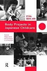 9780700704484-0700704485-Body Projects in Japanese Childcare: Culture, Organization and Emotions in a Preschool