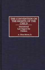 9780313301704-0313301700-The Convention on the Rights of the Child: International Law Support for Children (Studies in Human Rights)