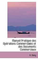 9780559481109-0559481101-Manuel Pratique Des Operations Commerciales Et Des Documents Commerciaux (French Edition)