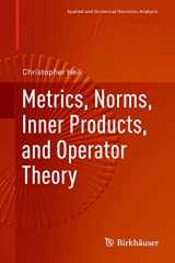 9783319653211-3319653210-Metrics, Norms, Inner Products, and Operator Theory (Applied and Numerical Harmonic Analysis)