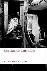 9780199538874-0199538875-Late Victorian Gothic Tales (Oxford World's Classics)