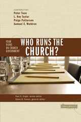 9780310246077-0310246075-Who Runs the Church?: 4 Views on Church Government (Counterpoints: Church Life)
