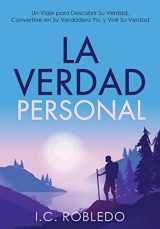 9781955888035-1955888035-La Verdad Personal: Un Viaje para Descubrir Su Verdad, Convertirse en Su Verdadero Yo, y Vivir Su Verdad (Spanish Edition)