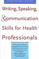 9780300088625-0300088620-Writing, Speaking, and Communication Skills for Health Professionals