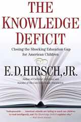 9780618872251-0618872256-The Knowledge Deficit: Closing the Shocking Education Gap for American Children