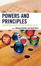 9780739135433-0739135430-Powers and Principles: International Leadership in a Shrinking World