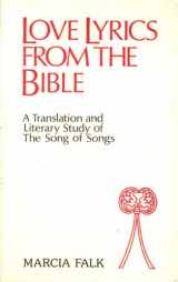 9780907459071-0907459072-Love Lyrics from the Bible: A Translation and Literary Study of the Song of Songs (Bible and Literature Series, 4)