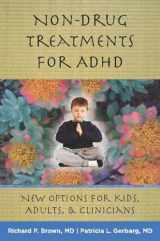 9780393706222-0393706222-Non-Drug Treatments for ADHD: New Options for Kids, Adults, and Clinicians