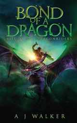 9780578669809-0578669803-Bond of a Dragon: Rise of the Dragonriders