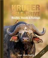 9780994675125-0994675127-Kruger Self-Drive: Routes, Roads & Ratings