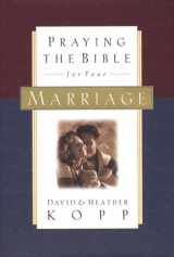 9781578560516-1578560519-Praying the Bible for Your Marriage