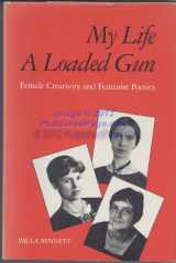 9780807063088-0807063088-My life, a loaded gun: Female creativity and feminist poetics