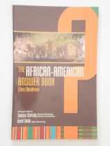 9780791049136-0791049132-The African-American Answer Book (Ethnic Answer Books)