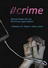 9783319894430-3319894439-#Crime: Social Media, Crime, and the Criminal Legal System (Palgrave Studies in Crime, Media and Culture)