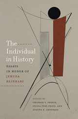 9781611687323-1611687322-The Individual in History: Essays in Honor of Jehuda Reinharz (The Tauber Institute Series for the Study of European Jewry)