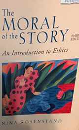 9780767405959-0767405951-The Moral of the Story: An Introduction to Ethics