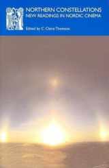 9781870041638-1870041631-Northern Constellations: New Readings in Nordic Cinema