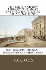 9781986410403-1986410404-The Lock and Key Library: The Most Interesting Stories of All Nations: North Europe-Russian-Swedish-Danish-Hungarian