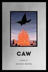 9781950774128-1950774120-Caw (American Poets Continuum Series, 181)