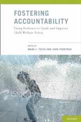 9780195321302-0195321308-Fostering Accountability: Using Evidence to Guide and Improve Child Welfare Policy