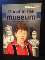 9780748769759-0748769757-Ghost in the Museum: Assessment Kit (Wellington Square)