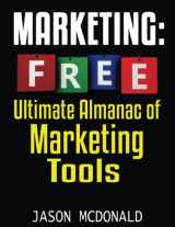 9781790542604-179054260X-Marketing: Ultimate Almanac of Free Marketing Tools Apps Plugins Tutorials Videos Conferences Books Events Blogs News Sources and Every Other Resource ... - Social Media, SEO, & Online Ads Books)