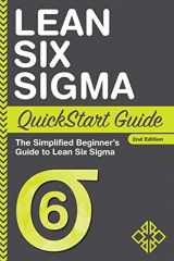 9781945051142-1945051140-Lean Six Sigma QuickStart Guide: The Simplified Beginner's Guide to Lean Six Sigma