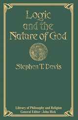 9781349063543-1349063541-Logic and the Nature of God (Library of Philosophy and Religion)