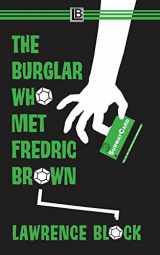 9781954762206-1954762208-The Burglar Who Met Fredric Brown (Bernie Rhodenbarr)