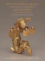 9780884024699-0884024695-Pre-Columbian Art from Central America and Colombia at Dumbarton Oaks (Pre-Columbian Art at Dumbarton Oaks)